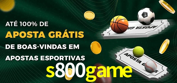s800game Ate 100% de Aposta Gratis
